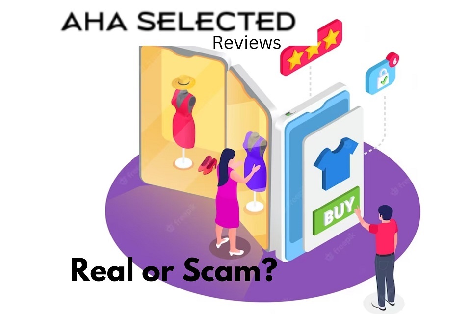 Aha Selected Reviews (2023) Is Aha Selected Com Legit Or Scam?