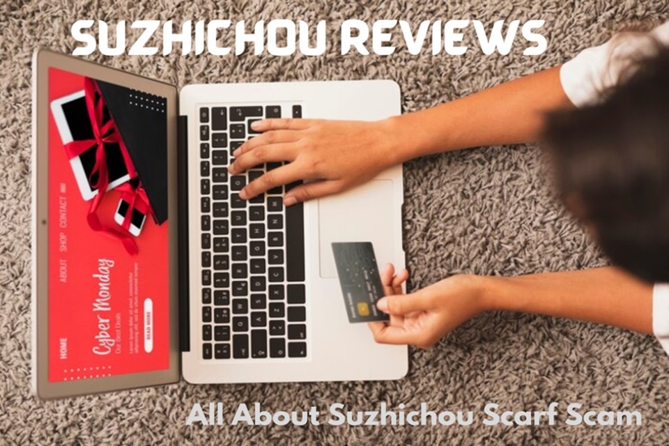Suzhichou Scarf Reviews: Is Suzhichou Legit Or Scam?