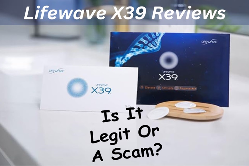 Lifewave X39 Reviews: Are Lifewave X39 Patches Legit Or Scam?