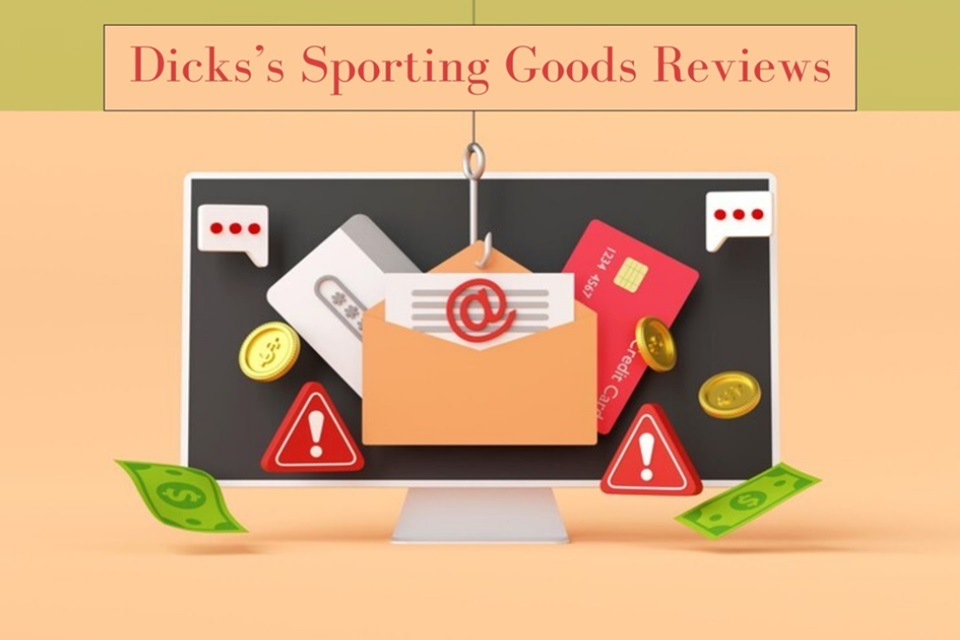 Dicks Sporting Goods Reviews: Legit Or Scam?