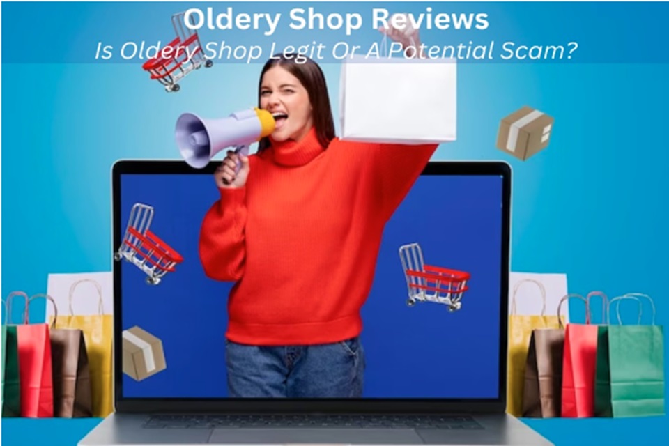 Oldery.Shop Reviews (2024) Is Oldery Shop Legit Site Or A Potential